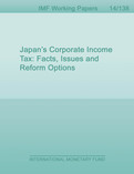 Japan’s Corporate Income Tax: Facts, Issues and Reform Options