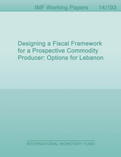 Designing a Fiscal Framework for a Prospective Commodity Producer: Options for Lebanon