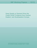 Does Supply or Demand Drive the Credit Cycle? Evidence from Central, Eastern, and Southeastern Europe
