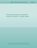 Harnessing Resource Wealth for Inclusive Growth in Fragile States