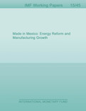 Made in Mexico: Energy Reform and Manufacturing Growth