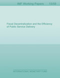 Fiscal Decentralization and the Efficiency of Public Service Delivery