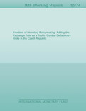 Frontiers of Monetary Policymaking: Adding the Exchange Rate as a Tool to Combat Deflationary Risks in the Czech Republic