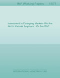 Investment in Emerging Markets We Are Not in Kansas Anymore…Or Are We?