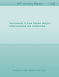 Determinants of Bank Interest Margins in the Caucasus and Central Asia