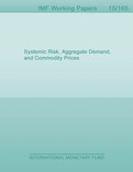 Systemic Risk, Aggregate Demand, and Commodity Prices