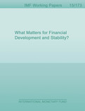 What Matters for Financial Development and Stability?