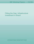 Filling the Gap : Infrastructure Investment in Brazil