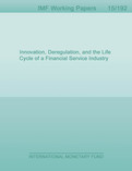 Innovation, Deregulation, and the Life Cycle of a Financial Service Industry