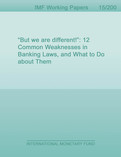 "But we are different!" : 12 Common Weaknesses in Banking Laws, and What to Do About Them