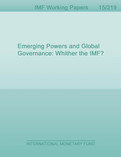 Emerging Powers and Global Governance : Whither the IMF?