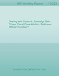 Dealing with Systemic Sovereign Debt Crises : Fiscal Consolidation, Bail-ins or Official Transfers?