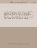Republic of Serbia : Second Review Under the Stand-by Arrangement and request for Waivers of Applicability of Performance Criteria-Press Release; Staff Report; Staff Supplement; and Statement by the Executive Director for the Republic of Serbia