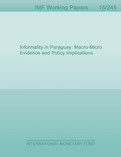 Informality in Paraguay : Macro-Micro Evidence and Policy Implications