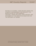 Republic of Serbia : Third Review Under the Stand-By Arrangement and Request for Modification of Performance Criteria-Press Release; Staff Report; and Statement by the Executive Director for the Republic of Serbia