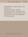 Kingdom of Swaziland : 2015 Article IV Consultation-Press Release; Staff Report; and Statement by the Executive Director for the Kingdom of Swaziland