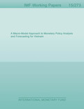 A Macro-Model Approach to Monetary Policy Analysis and Forecasting for Vietnam