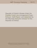 Republic of Poland : Review Under the Flexible Credit Line Arrangement-Press Release; Staff Report; and Statement by the Alternate Executive Director for the Republic of Poland