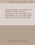 New Zealand : 2015 Article IV Consultation-Press Release; Staff Report; and Statement by the Executive Director for New Zealand