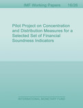 Pilot Project on Concentration and Distribution Measures for a Selected Set of Financial Soundness Indicators
