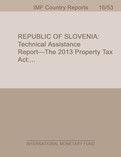 Republic of Slovenia : Technical Assistance Report-The 2013 Property Tax Act: Evaluation of its Design and the Employed Mass Valuation System