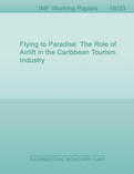 Flying to Paradise : The Role of Airlift in the Caribbean Tourism Industry