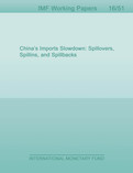 China's Imports Slowdown : Spillovers, Spillins, and Spillbacks