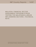 Malaysia : Financial Sector Assessment Program Stress Testing the Malaysian and Labuan IBFC Banking Sectors-Technical Note