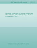 Identifying Constraints to Financial Inclusion and Their Impact on GDP and Inequality : A Structural Framework for Policy