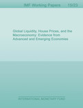 Global Liquidity, House Prices, and the Macroeconomy : Evidence from Advanced and Emerging Economies