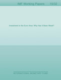 Investment in the Euro Area : Why Has It Been Weak?