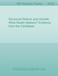 Structural Reform and Growth : What Really Matters? Evidence from the Caribbean