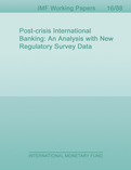 Post-crisis International Banking : An Analysis with New Regulatory Survey Data