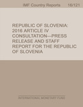 Republic of Slovenia : 2016 Article IV Consultation-Press Release and Staff Report for the Republic of Slovenia