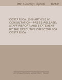 Costa Rica : 2016 Article IV Consultation-Press Release; Staff Report; and Statement by the Executive Director for Costa Rica