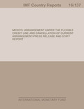Mexico : Arrangement Under the Flexible Credit Line and Cancellation of Current Arrangement-Press release and Staff Report