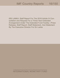 Sri Lanka : Staff Report for the 2016 Article IV Consultation and Request for a Three-Year Extended Arrangement under the Extended Fund Facility-Press Release; Staff Report; Staff Statement, and Statement by the Executive Director for Sri Lanka