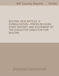 Bhutan : 2016 Article IV Consultation-Press Release; Staff Report; and Statement by the Executive Director for Bhutan