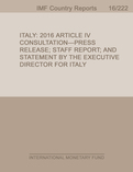 Italy : 2016 Article IV Consultation-Press Release; Staff Report; and Statement by the Executive Director for Italy
