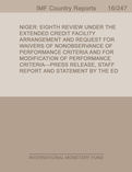 Niger : Eighth Review Under the Extended Credit Facility Arrangement and Request for Waivers of Nonobservance of Performance Criteria and for Modification of Performance Criteria-Press Release; Staff Report; and Statement by the ED