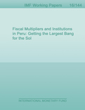 Fiscal Multipliers and Institutions in Peru : Getting the Largest Bang for the Sol