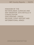Kingdom of the Netherlands—Curaçao and Sint Maarten : 2016 Article IV Consultation Discussions-Press Release; Staff Report; and Informational Annex