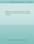 Regulating Local Government Financing Vehicles and Public-Private Partnerships in China