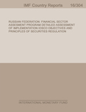 Russian Federation: Financial Assessment Program : Detailed Assessment of Implementation: IOSCO Objectives and Principles of Securities Regulation