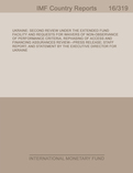 Ukraine : Second Review Under the Extended Fund Facility and Requests for Waivers of Non-Observance of Performance Criteria, Rephasing of Access and Financing Assurances Review-Press Release; Staff Report; and Statement by the Executive Director for Ukrai