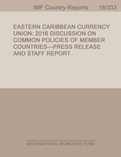 Eastern Caribbean Currency Union : 2016 Discussion on Common Policies of Member Countries-Press Release and Staff Report