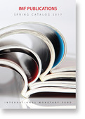 IMF Publications Catalog, Spring 2017
