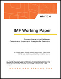 Problem Loans in the Caribbean: Determinants, Impact and Strategies for Resolution