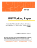 Friend or Foe? Cross-Border Linkages, Contagious Banking Crises, and “Coordinated” Macroprudential Policies