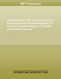 Implementation Plan in Response to the Board-Endorsed Recommendations for the IEO Evaluation Report - "The IMF and Social Protection"